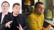 Leonardo DiCaprio & Quentin Tarantino Break Down Once Upon a Time in Hollywood’s Main Character